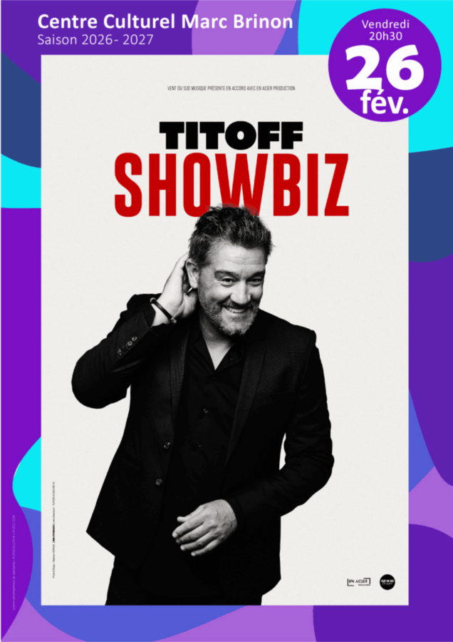 260627 tITOFF sHOWBIZ-spectacle 26-27_Affiche 260627 tITOFF sHOWBIZ-spectacle 26-27_Affiche
